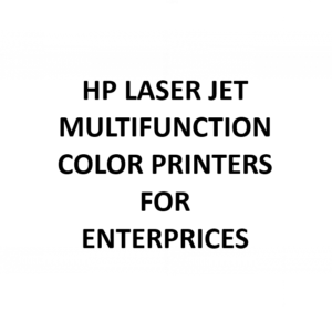 HP LASER JET MULTIFUNCTION COLOR PRINTERS FOR ENTERPRICES